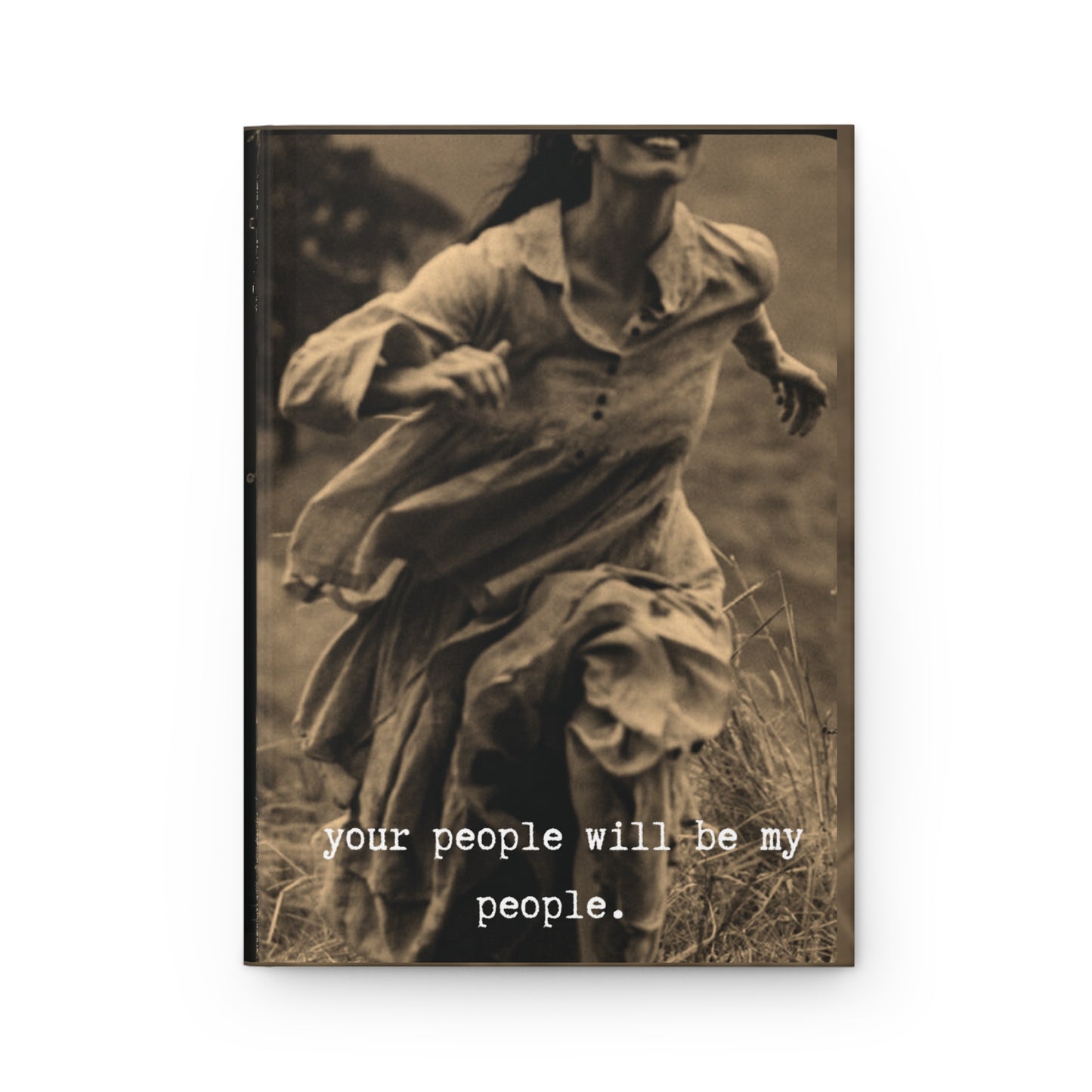 your people will be my people.- gianna jessen hardcover journal