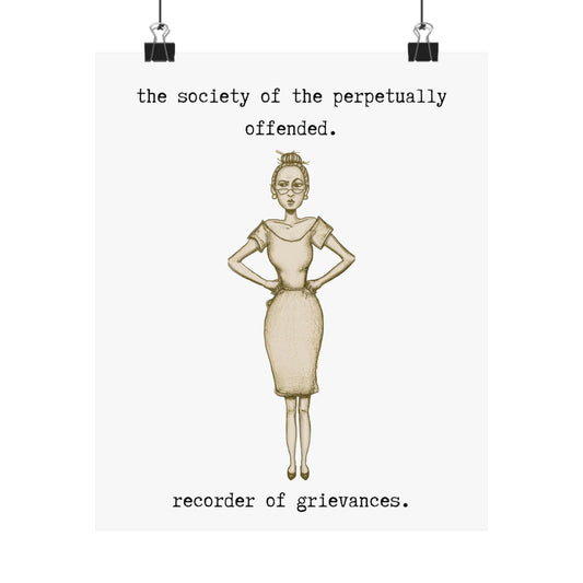 the society of the perpetually offended recorder of grievances.-gianna jessen 20x30  affiche