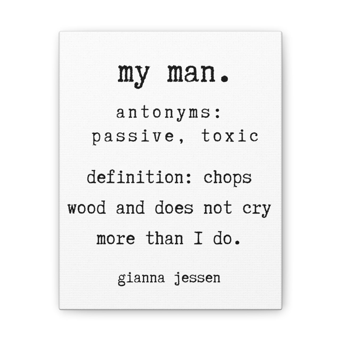 my man chops wood.-gianna jessen-canvas stretched, 0.75" affiche