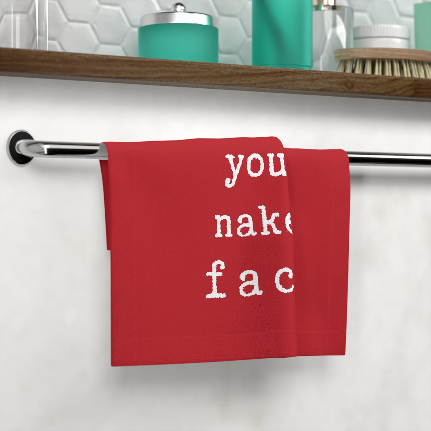 i Love your naked face.-gianna jessen face towel