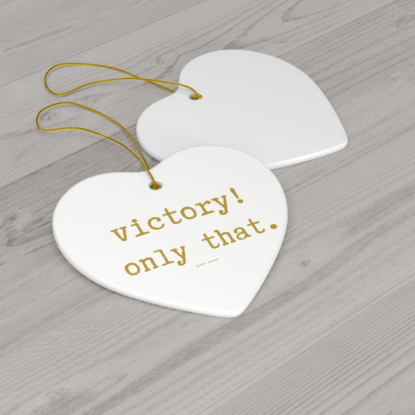 victory! only that.-gianna jessen ceramic ornament