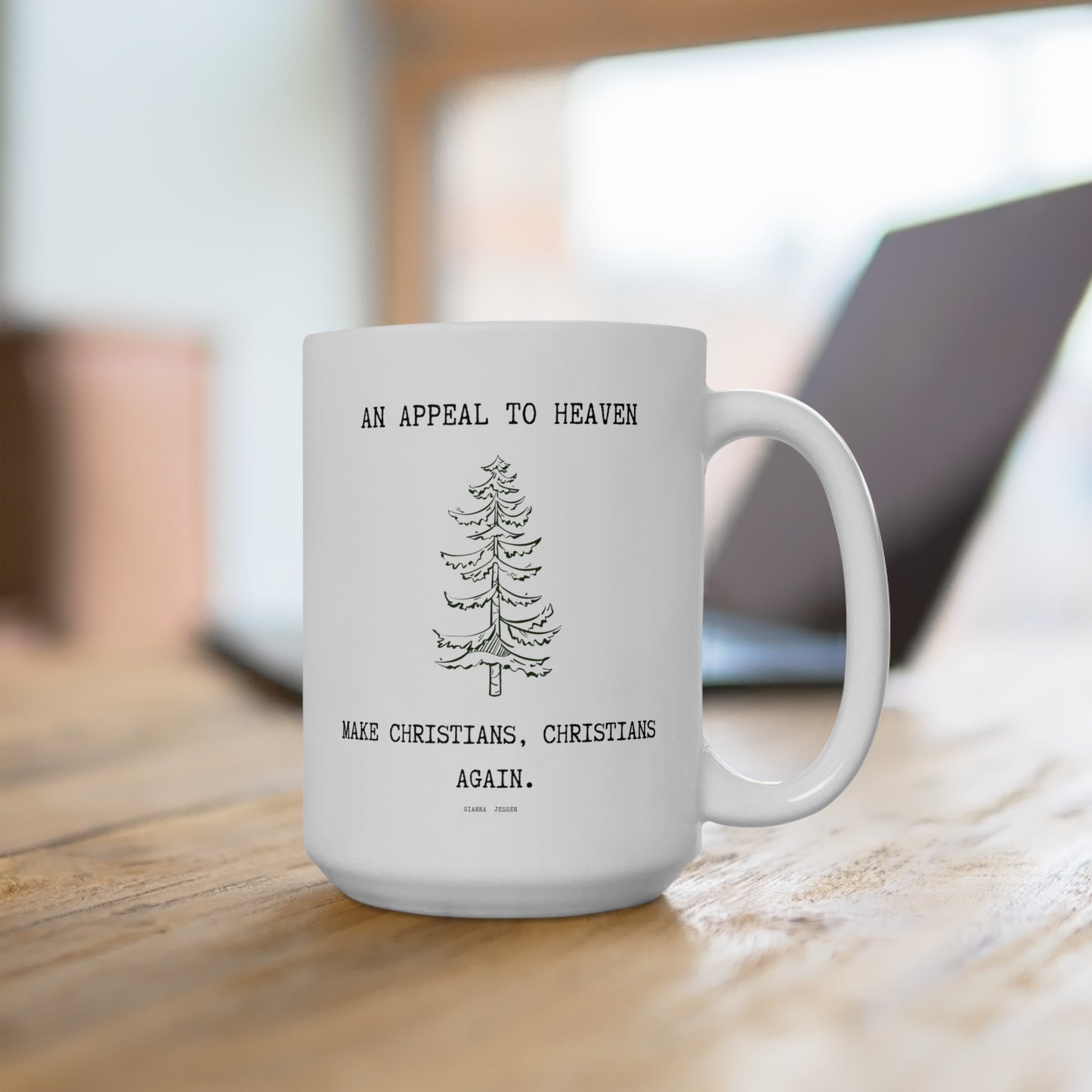 an appeal to heaven. make christians, christians again.-gianna jessen 15 oz white ceramic mug