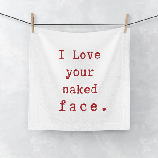 i Love your naked face.-gianna jessen face towel