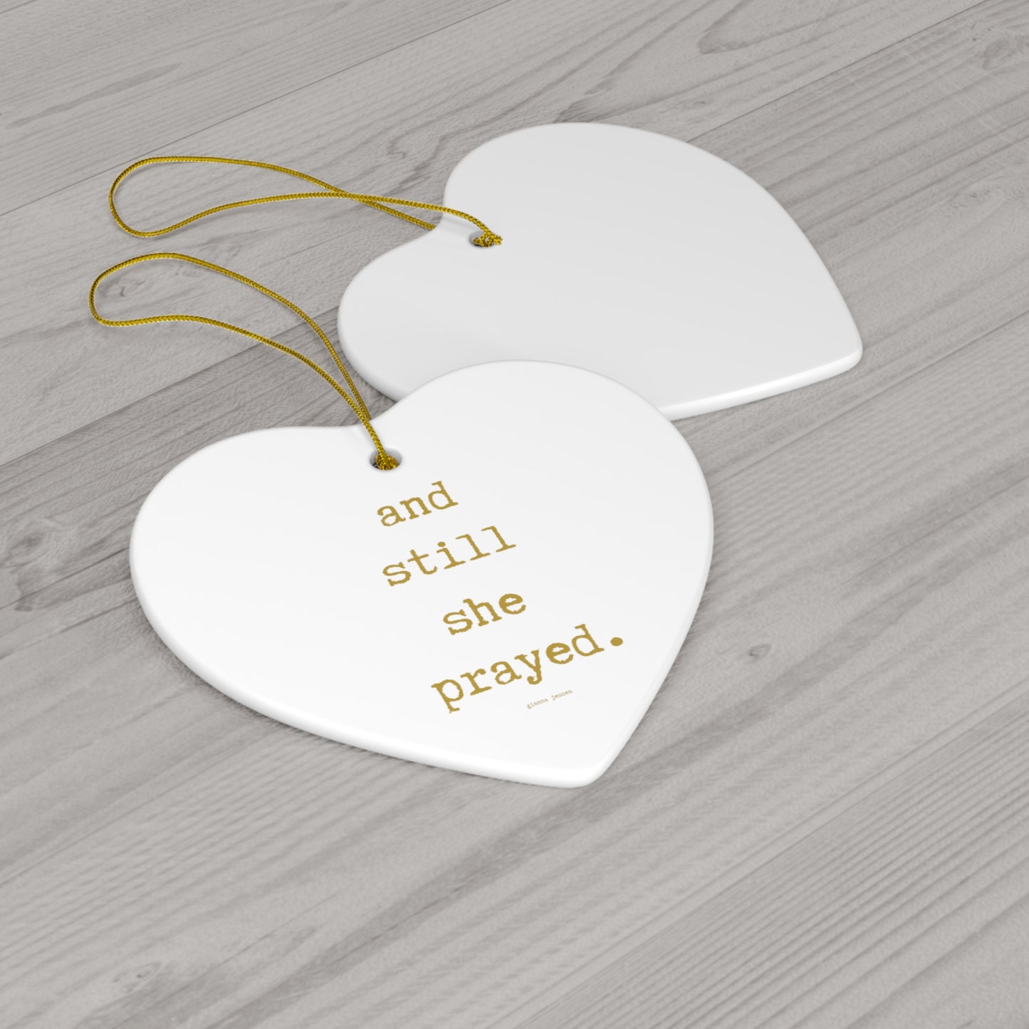 and still she prayed-gianna jessen ceramic ornament