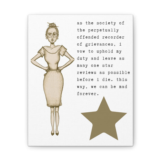 society of the perpetually offended recorder of grievances.- one star reviews.-gianna jessen-canvas stretched, 0.75" affiche