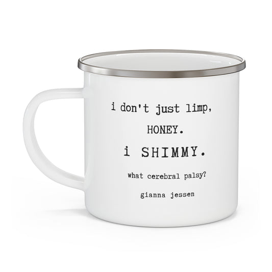 i don't limp. i SHIMMY.- what cerebral palsy?-gianna jessen 12 oz vintage style mug