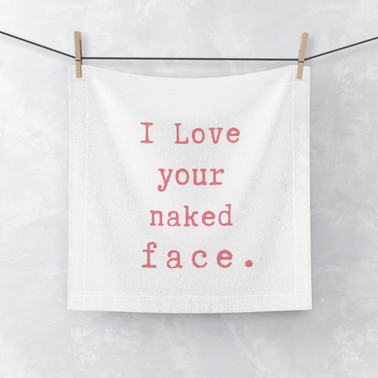 i Love your naked face.-gianna jessen face towel