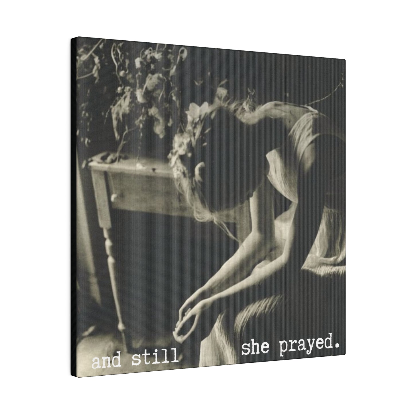 and still she prayed.- gianna jessen matte canvas, stretched, 0.75"