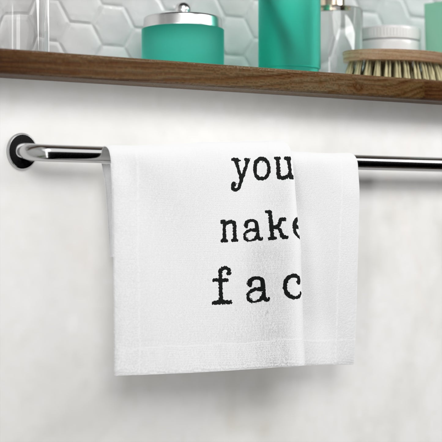 i Love your naked face.-gianna jessen face towel