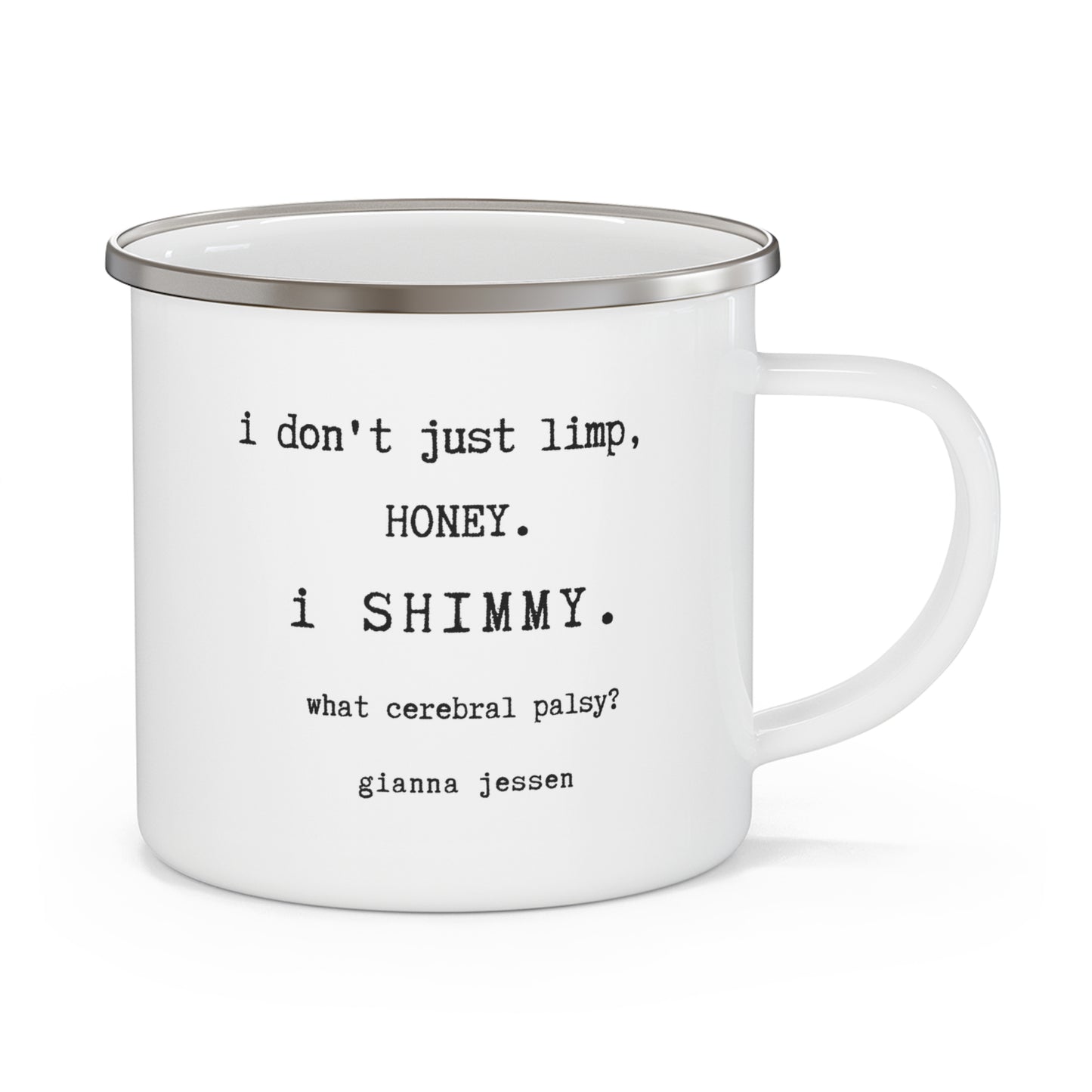 i don't limp. i SHIMMY.- what cerebral palsy?-gianna jessen 12 oz vintage style mug