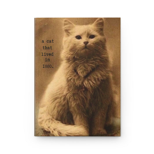a cat that Lived in 1880.-gianna jessen hardcover journal