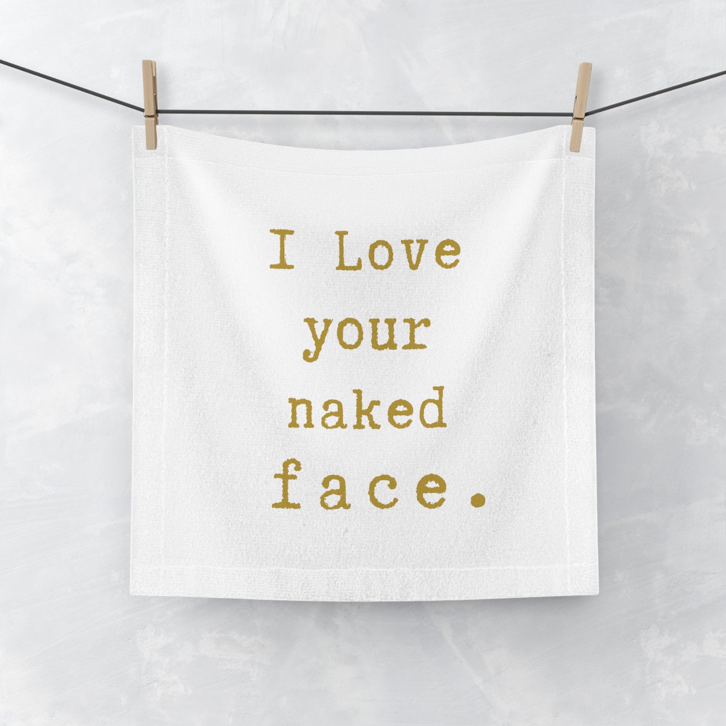 i Love your naked face.-gianna jessen face towel