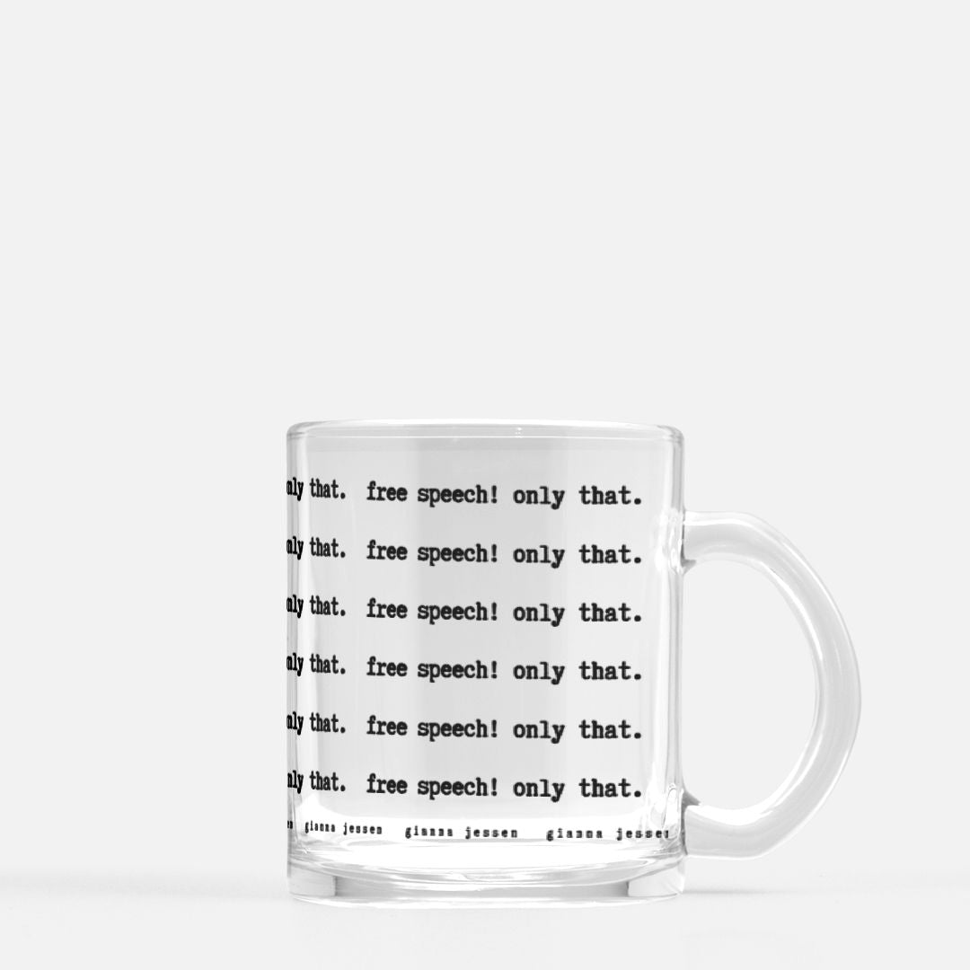 free speech! only that.-gianna jessen glass mug